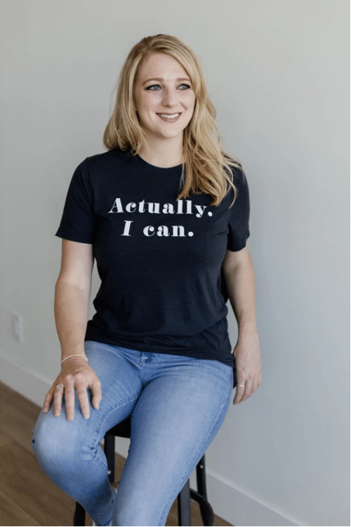 Actually, I can T-Shirt